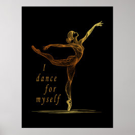 Gyllene Linje Konst Balettdansös - Jag Dansar För Poster