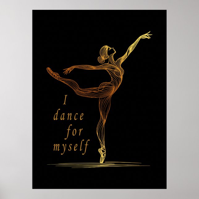 Gyllene Linje Konst Balettdansös - Jag Dansar För  Poster (Framsidan)