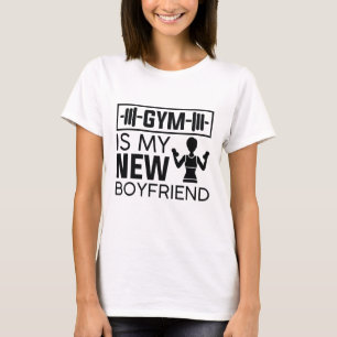 Gym är min nya boyvän t shirt