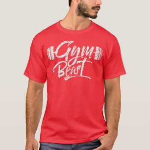 Gym Beast Bodybuilding Training Weightlift Work T Shirt