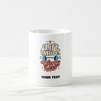 gym citat lyft mer oroa dig mindre t-shirt kaffemugg