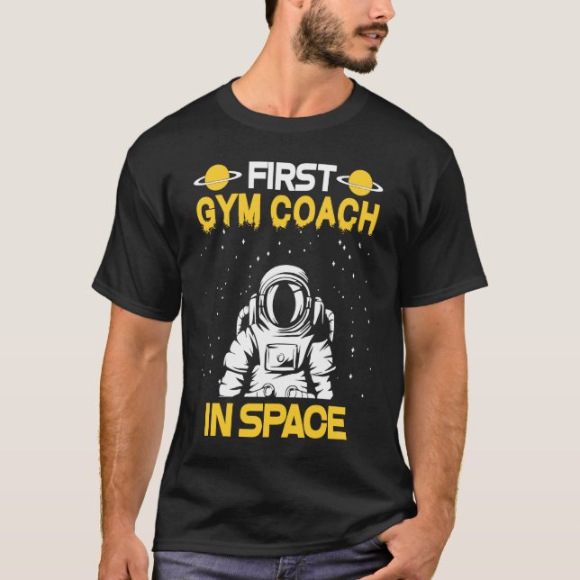 Gym Coach In Space T Shirt (Framsida)