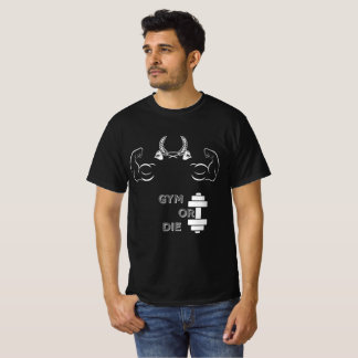 Gym eller Die T-Shirt – Hårdcore Fitness Motivatio