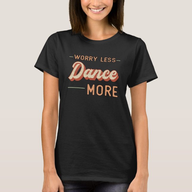 Gym Fitness Dancing Dance Workout Sport Gift Idea T Shirt (Framsida)
