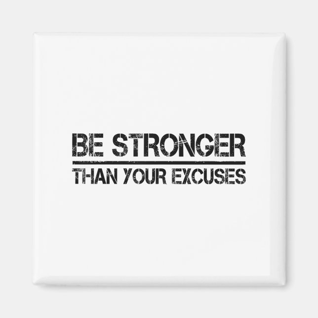 Gym Fitness Motivational Be Stronger Than Your Exc Magnet (Framsidan)