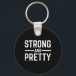 Gym Fitness Strong And Pretty Workout Exercise Wom Nyckelring<br><div class="desc">Gym Fitness Strong And Pretty Workout Exercise Women Girls</div>