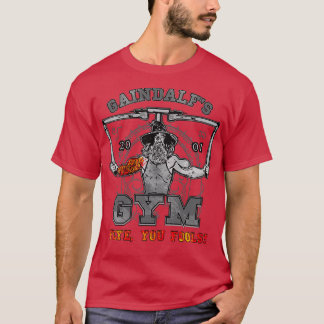 Gym Flye You Fools T Shirt