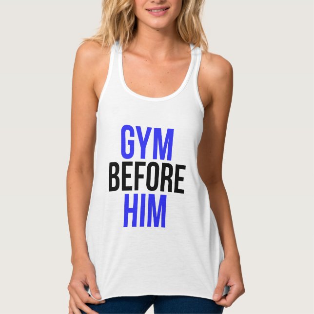 Gym före honom Humor och coolt träningspass Linne Med Racerback (Framsida)
