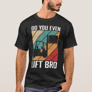 Gym Fork Stacker Operator Warehouse Forklifter 1 T Shirt