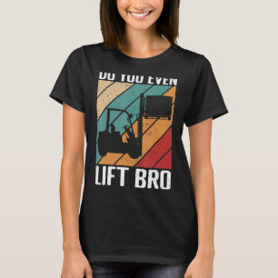 Gym Fork Stacker Operator Warehouse Forklifter 1 T Shirt