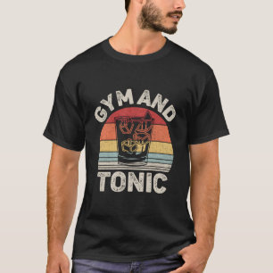 Gym Gin och tenn Gin T Shirt