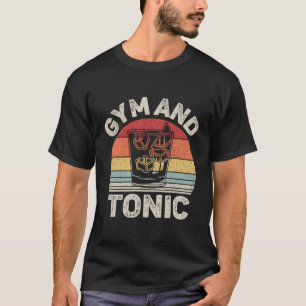 Gym Gin och tenn Gin T Shirt