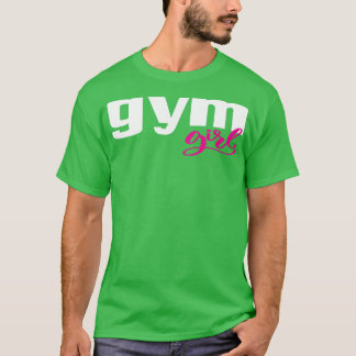 Gym Girl T Shirt