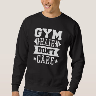 Gym Hair Don't Care Lång Ärmad Tröja