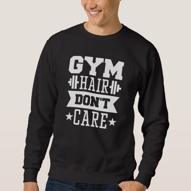 Gym Hair Don't Care Lång Ärmad Tröja (Framsida)