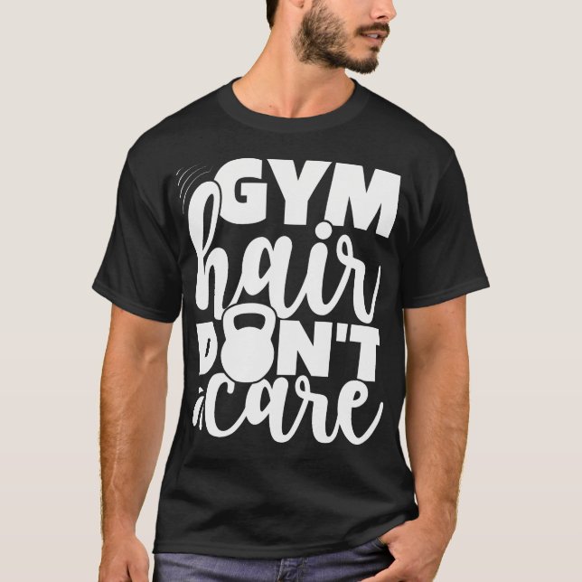 Gym Hair Don't Care Yoga Fitness Gym T Shirt (Framsida)