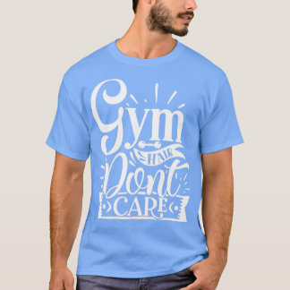 Gym Hair Fitness citerar Squats Deadlifts T Shirt