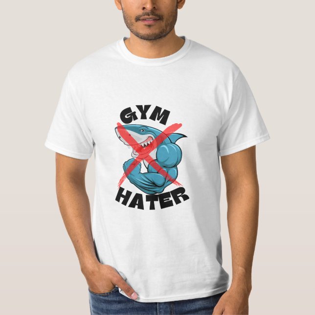 Gym Hater Funny Quote Tee (Framsida)