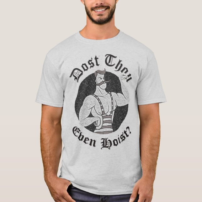 Gym Humor - Dost Thou even Hoist? Circus Strongman T-shirt (Framsida)