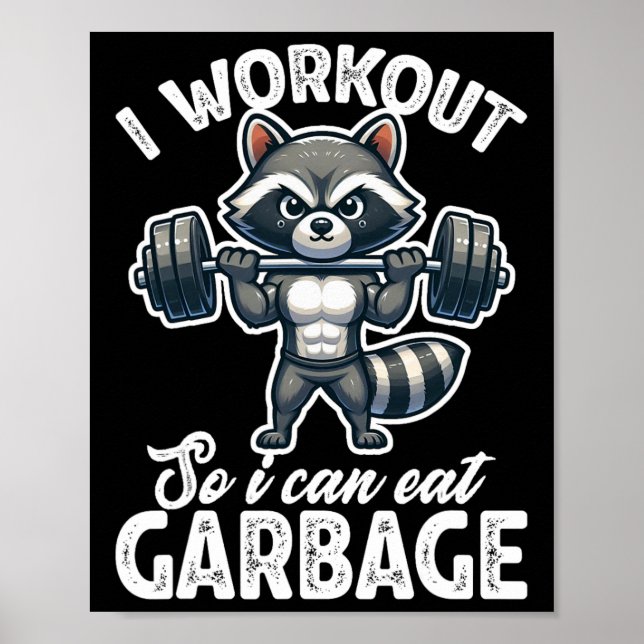 Gym I Workout So I Can Eat Garbage Raccoon Weight  Poster (Framsidan)