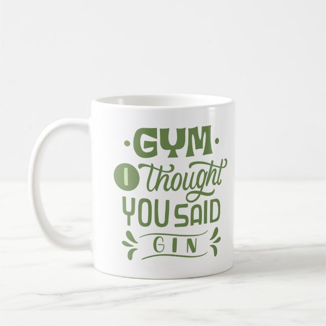 GYM JAG TRODDE ATT DU SADE GIN KAFFEMUGG (Vänster)