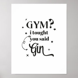 GYM? Jag trodde du sa GIN! Poster