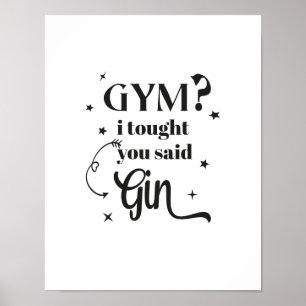GYM? Jag trodde du sa GIN! Poster