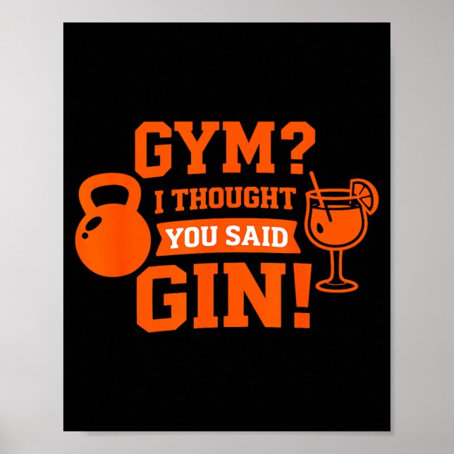 Gym_ jag trodde du sa gin! rolig träning drinkin poster (Framsidan)
