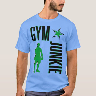 Gym junkie t shirt