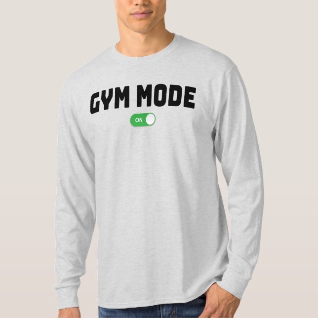GYM MODE PÅ T-Shirt (Framsida)