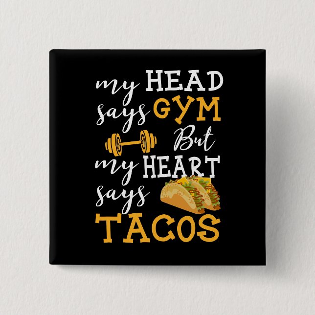 Gym mot Tacos - Lustigt Novelty Workout Knapp (Framsida)