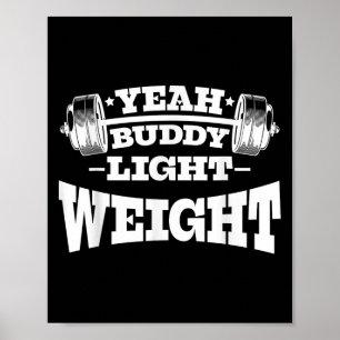 Gym Motivation Workout Ja Buddy Light Weight Poster