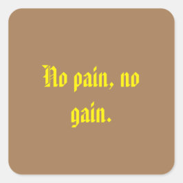 GYM Motivering citat och Light Brown Fyrkantigt Klistermärke