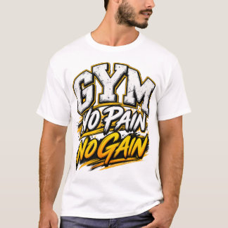 GYM No Pain No Gain – Fet Motivationsdesign för Tr T Shirt
