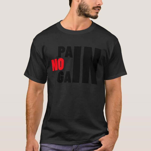 GYM NO PAIN NO GAIN WORKOUT T SHIRT (Framsida)