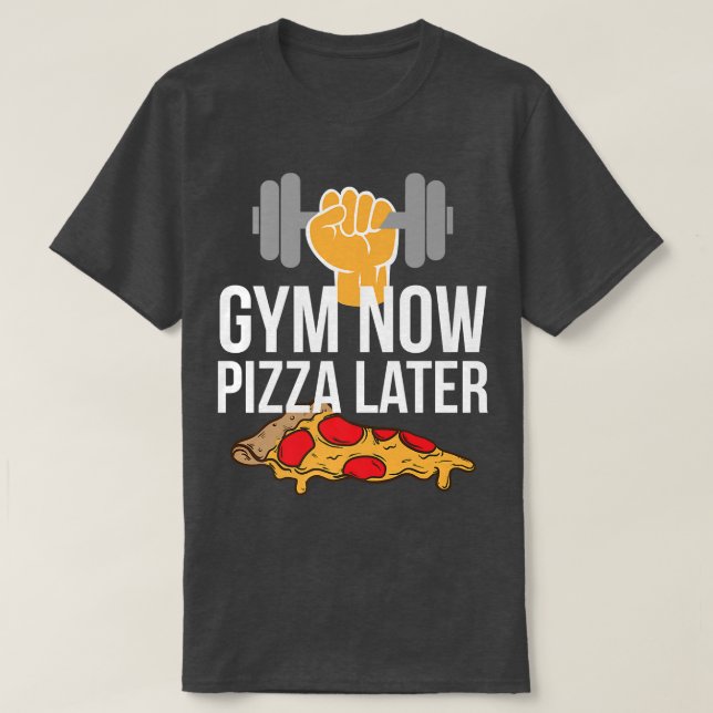 Gym Now Pizza Later Pizza och Gym Bag klädel T Shirt (Design framsida)
