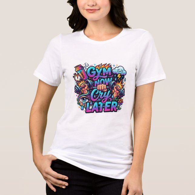 Gym nu, Gråt senare dam t-shirt (Framsida)
