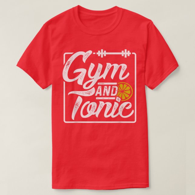 Gym och Tonic Fitness Motivation Tee Shirt (Design framsida)