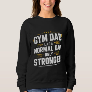 Gym Pappa som ett normalt Pappa, endast starkare F T Shirt
