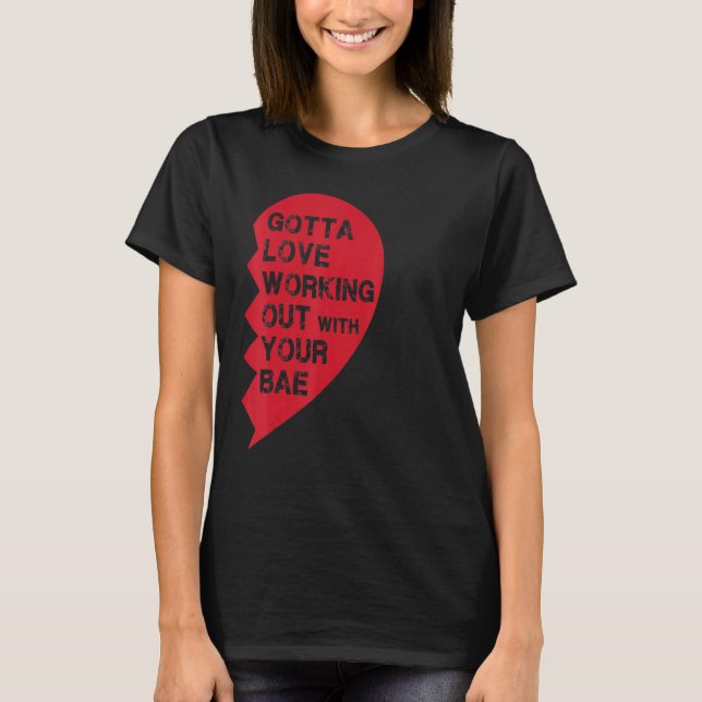 Gym par mål som fungerar med din Bae Matchin T Shirt (Framsida)
