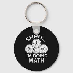 Gym Plate Shhh Im Doing Math Funny Weights Workout Nyckelring