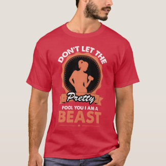 Gym Quote WeightLifting Workout Quote Funny Fitne  T Shirt