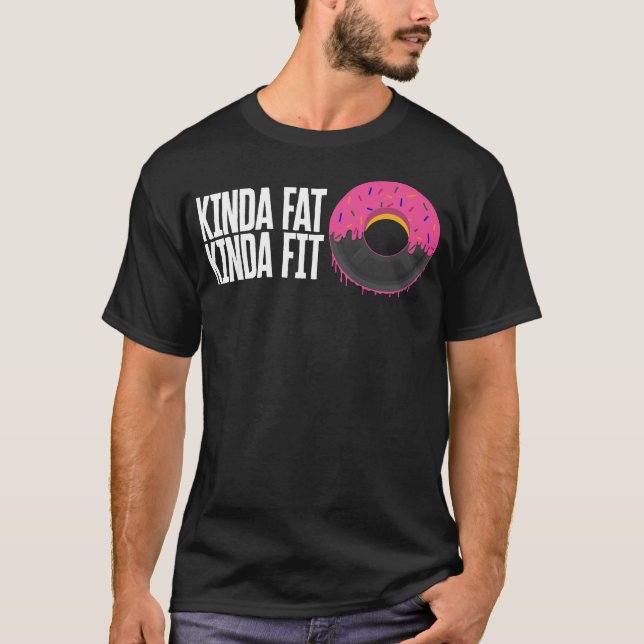 Gym Shirt, Kinda Tjock Kinda Fit Tee, Physical T Shirt (Framsida)