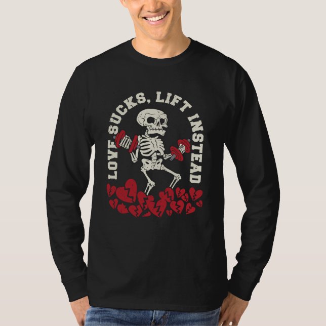 Gym Skeleton Anti Love Fitness Workout Skull Quote T Shirt (Framsida)