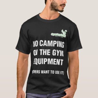 Gym Squirrel No Camping white lettering T Shirt