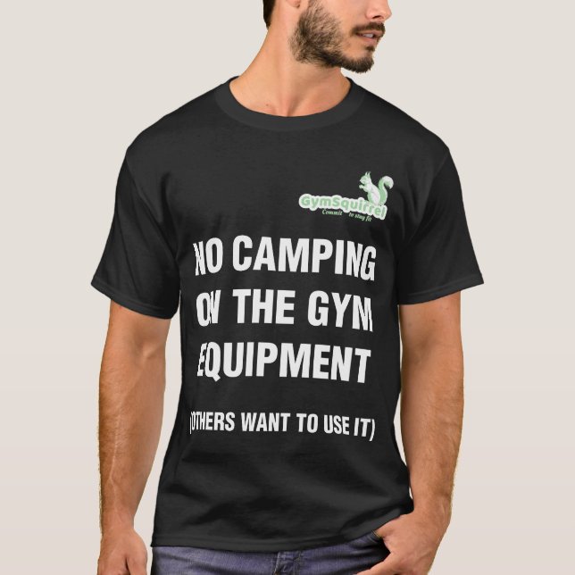 Gym Squirrel No Camping white lettering T Shirt (Framsida)