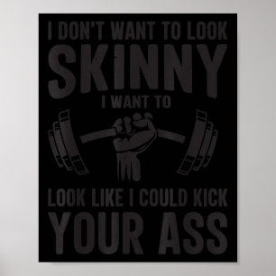 Gym & träning - jag vill inte se skrumpen Design Poster