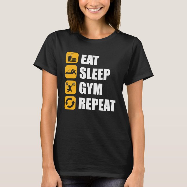 Gym Workout Motivational Quote Eat Sleep Gym Repea T Shirt (Framsida)
