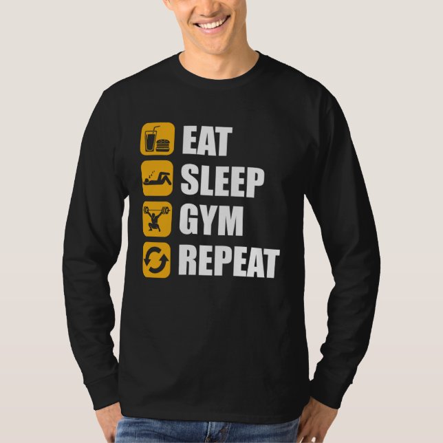 Gym Workout Motivational Quote Eat Sleep Gym Repea T Shirt (Framsida)