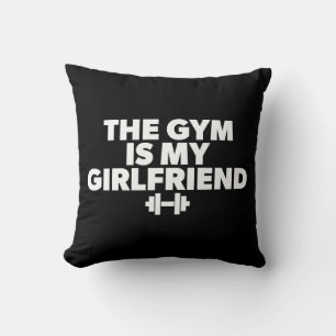Gymen är min flickvän - Lustigt Novelty Workout Kudde